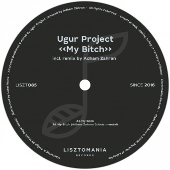 Ugur Project – My Bitch