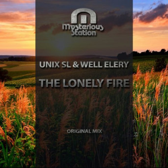 Unix SL & Well Elery – The Lonely Fire