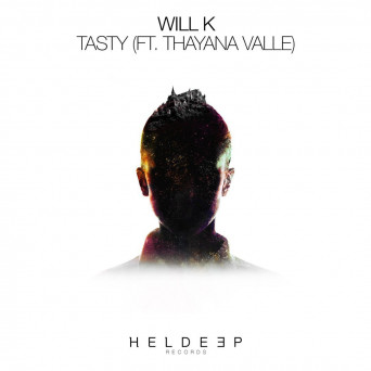 Will K feat. Thayana Valle – Tasty