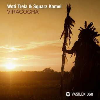 Woti Trela & Squarz Kamel – Viracocha