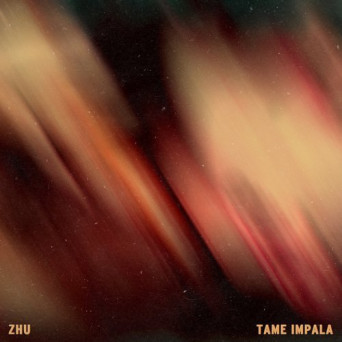 ZHU & Tame Impala – My Life