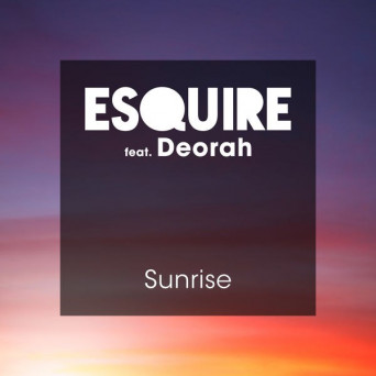 eSQUIRE feat. Deorah – Sunrise