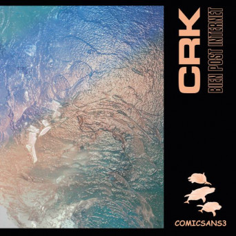 C.R.K. – Bien Post Internet