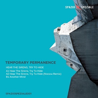 Temporary Permanence – Hear the Sirens, Try to Hide