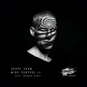 Andre Crom – Mind Control EP