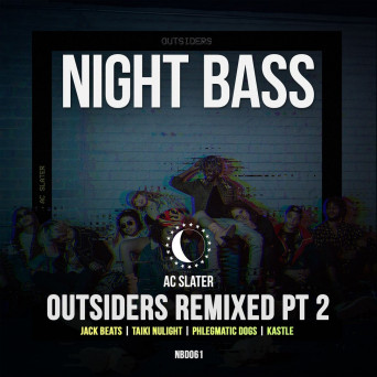 AC Slater – Outsiders Remixed Pt. 2