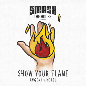 ANGEMI – Show Your Flame