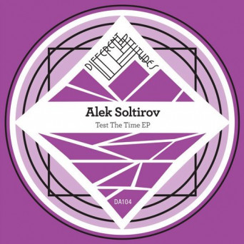 Alek Soltirov – Test The Time EP