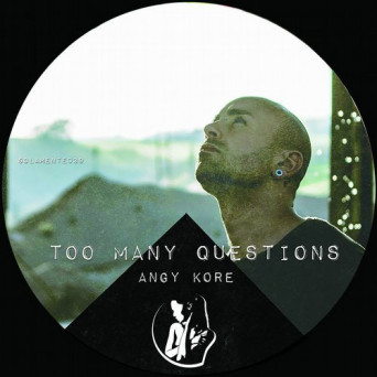 AnGy KoRe – Too Many Questions