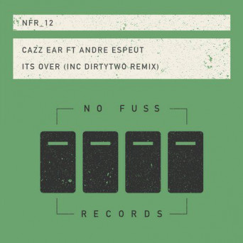 Cazz Ear & Andre Espeut – It’s Over