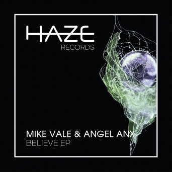Angel Anx & Mike Vale – Believe  EP
