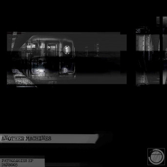 Another Machines – Pathologies