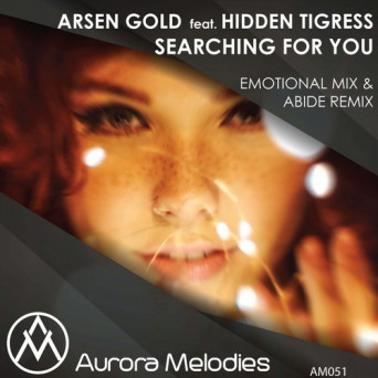 Arsen Gold feat. Hidden Tigress – Searching For You