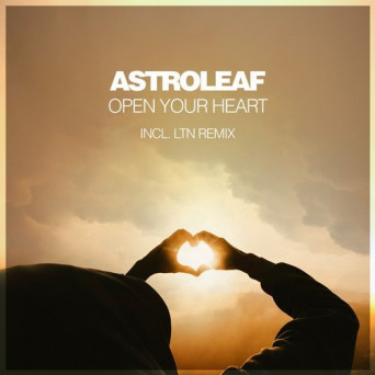 Astroleaf – Open Your Heart