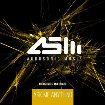 Aurosonic & Ana Criado – Ask Me Anything