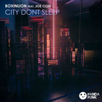 BOXINLION – City Don’t Sleep (feat. Joe Con)