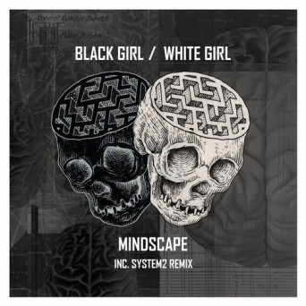 Black Girl / White Girl – Mindscape