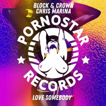 Block & Crown & Chris Marina – Love Somebody