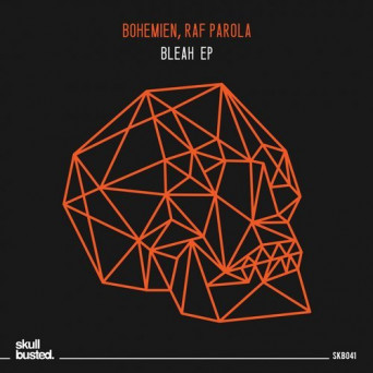 Bohemien & Raf Parola – Bleah EP