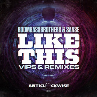 Boombassbrothers – Like This VIPS & Remixes