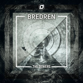 Bredren – The Sewers
