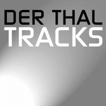 Der Thal – TRACKS 5-8