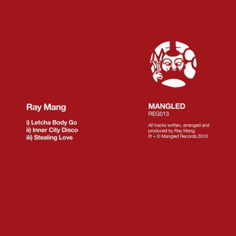 Ray Mang – Letcha Body Go