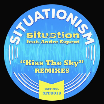 Andre Espeut & Situation – Kiss The Sky (Remixes)