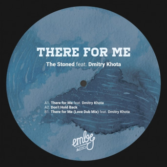 The Stoned – There For Me EP