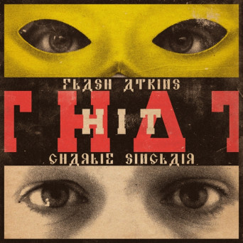 Flash Atkins & Charlie Sinclair – That Hit