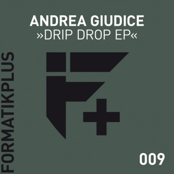 Andrea Giudice – Drip Drop EP