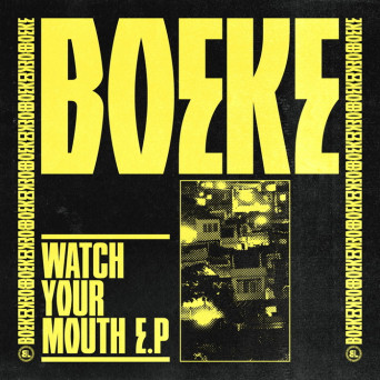 Boeke – Watch Your Mouth