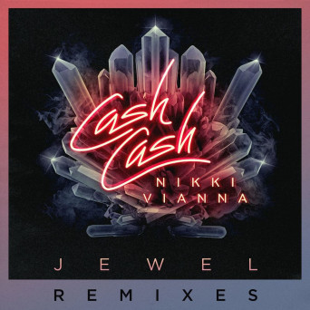 Cash Cash – Jewel (Remixes)