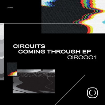 Circuits – Coming Through EP