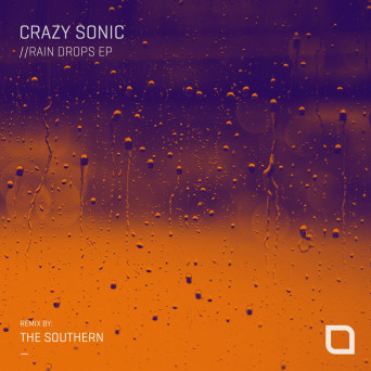 Crazy Sonic – Rain Drops EP