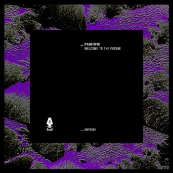 Cyantific – Welcome To The Future