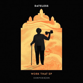 Dateless – Work That
