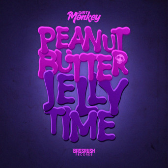Dirt Monkey – Peanut Butter Jelly Time