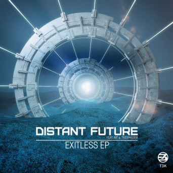 Distant Future – Exitless EP