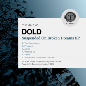 Dold – Suspended On Broken Dreams EP
