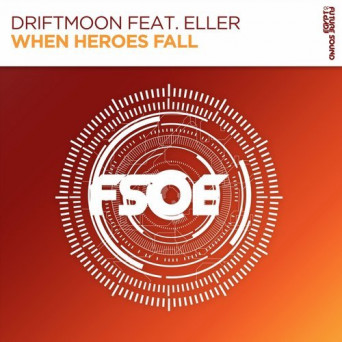 Driftmoon ft. Eller – When Heroes Fall