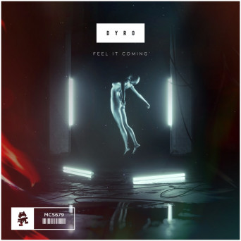 Dyro – Feel It Coming