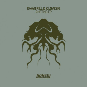 Ewan Rill & K Loveski – Ametino EP