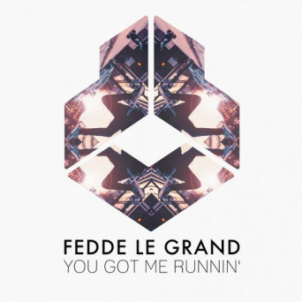 Fedde Le Grand – You Got Me Runnin’