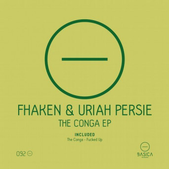 Fhaken & Uriah Persie – The Conga EP