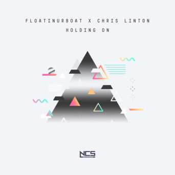 Floatinurboat & Chris Linton – Holding On