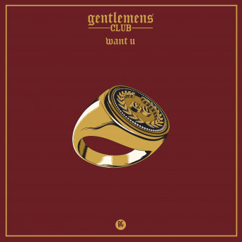 Gentlemens Club – Want U