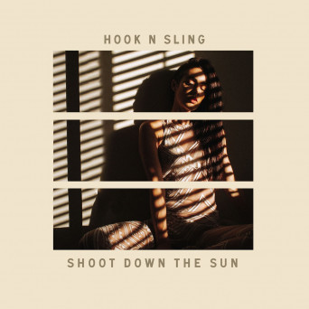 Hook N Sling – Shoot Down The Sun