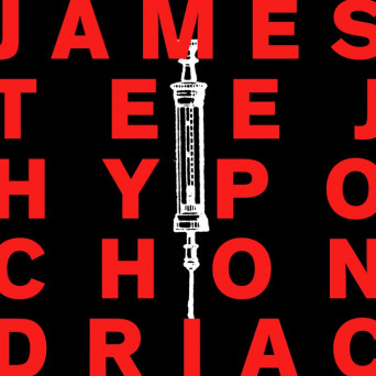 James Teej – Hypochondriac