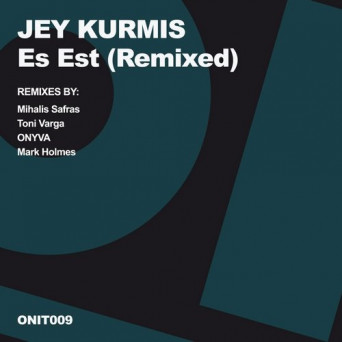 Jey Kurmis – Es Est (Remixes)